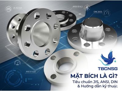 Cẩm nang toàn tập về Mặt bích: Tiêu chuẩn, Phân loại và Kỹ thuật lắp đặt
