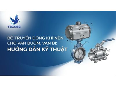 Giải mã bộ truyền động khí nén cho van bướm và van bi: Từ nguyên lý đến tối ưu vận hành