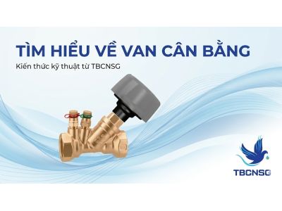 Van cân bằng (Balancing Valve): Giải pháp tối ưu hóa hiệu suất hệ thống thủy lực