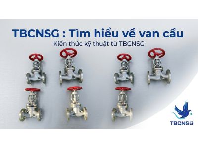 Van cầu (Globe Valve): Giải pháp kiểm soát và điều tiết dòng chảy chuyên dụng