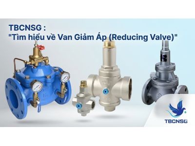 Van giảm áp: Nguyên lý, phân loại và kỹ thuật vận hành hệ thống