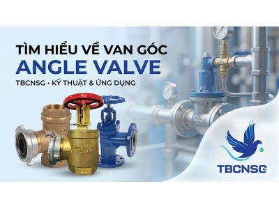 Van góc: Giải pháp tối ưu cho hệ thống đường ống gấp khúc và áp lực cao