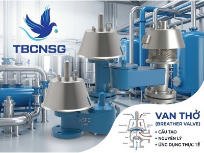Van thở (Breather Valve): Giải pháp bảo vệ an toàn bồn chứa công nghiệp