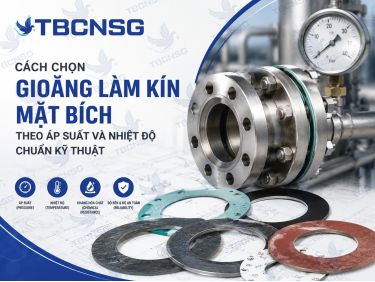 Cách Chọn Gioăng Làm Kín Mặt Bích Theo Áp Suất Và Nhiệt Độ