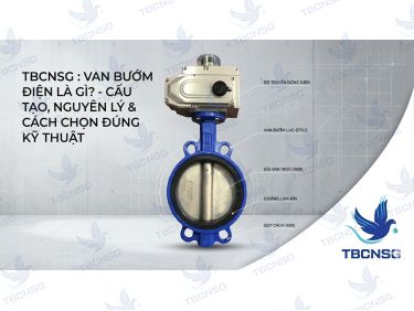 Van bướm điện: Cấu tạo, nguyên lý và kinh nghiệm lựa chọn kỹ thuật