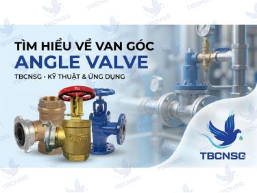 Van góc (Angle Valve): Cấu tạo, Nguyên lý &amp; Cách chọn chuẩn kỹ thuật